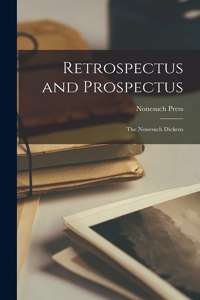 Retrospectus and Prospectus
