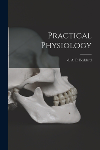 Practical Physiology [microform]