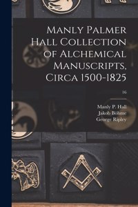 Manly Palmer Hall collection of alchemical manuscripts, circa 1500-1825; 16