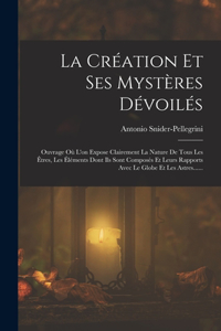 Création Et Ses Mystères Dévoilés
