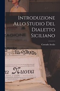Introduzione Allo Studio del Dialetto Siciliano