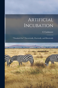 Artificial Incubation; 