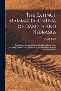 Extinct Mammalian Fauna of Dakota and Nebraska