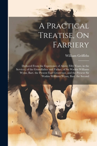 Practical Treatise, On Farriery