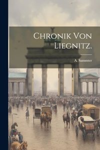 Chronik von Liegnitz.