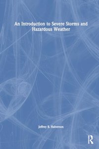 An Introduction to Severe Storms and Hazardous Weather