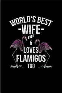 World's Best Wife Ever & Loves Flamingos Too