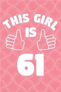 Notebook for 61 Year Old Woman - This Girl Is 61 Years Old - Womens Journal - 61st Birthday Gift For Women
