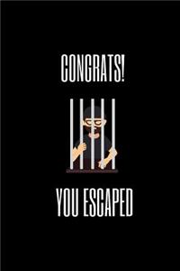 Congrats! You Escaped