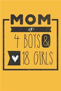 MOM of 4 BOYS & 18 GIRLS: Perfect Notebook / Journal for Mom - 6 x 9 in - 110 blank lined pages