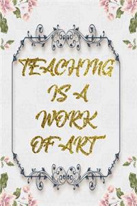 Teaching Is A Work Of Art