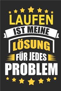 Laufen ist meine Lösung für jedes Problem