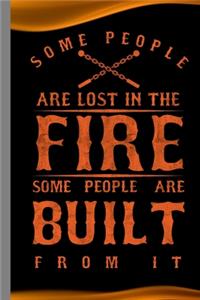 Some People Are Lost In The Fire Some People Are Built From It: Dancing Gift For Men And Women (6"x9") Lined Notebook To Write In