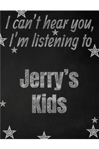 I can't hear you, I'm listening to Jerry's Kids creative writing lined notebook