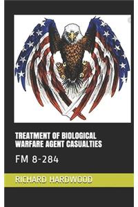 Treatment of Biological Warfare Agent Casualties
