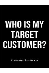 Who Is My Target Customer?