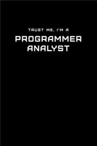 Trust Me, I'm a Programmer Analyst