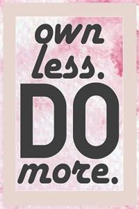 Own Less Do More