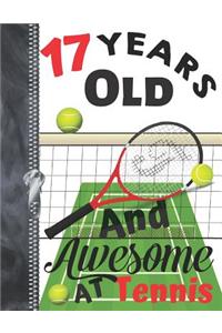 17 Years Old And Awesome At Tennis