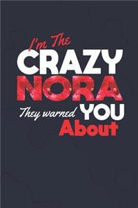 I'm The Crazy Nora They Warned You About