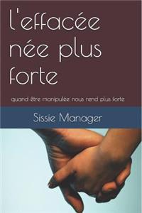 l'effac�e n�e plus forte