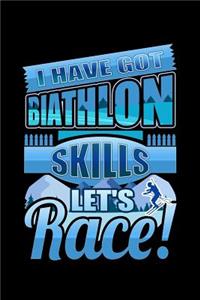 I Have Got Biathlon Skills Let's Race