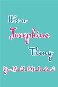 It's a Josephine Thing You Wouldn't Understand