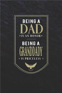 Being A Dad Is An Honor Being A Granddady Is Priceless