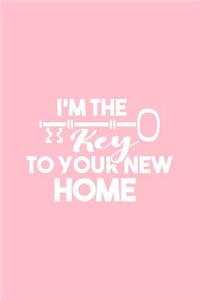 I'm The Key To Your New Home
