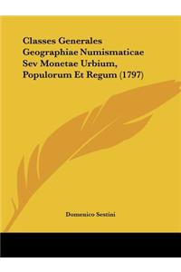 Classes Generales Geographiae Numismaticae Sev Monetae Urbium, Populorum Et Regum (1797)