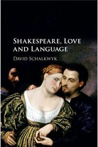 Shakespeare, Love and Language