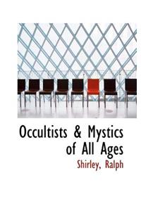 Occultists & Mystics of All Ages