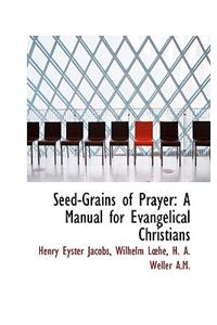 Seed-Grains of Prayer