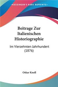 Beitrage Zur Italienischen Historiographie