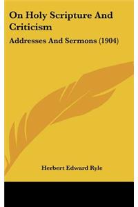 On Holy Scripture And Criticism