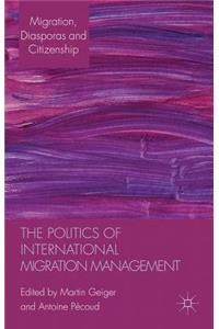 Politics of International Migration Management