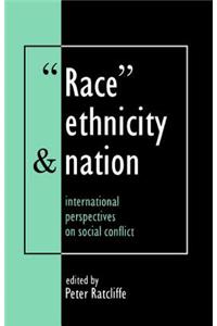 Race, Ethnicity And Nation: International Perspectives on Social Conflict