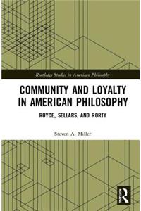 Community and Loyalty in American Philosophy