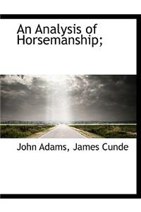 An Analysis of Horsemanship;