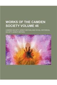 Works of the Camden Society Volume 46