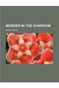 Murder in the Gunroom