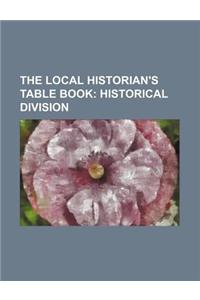 The Local Historian's Table Book; Historical Division