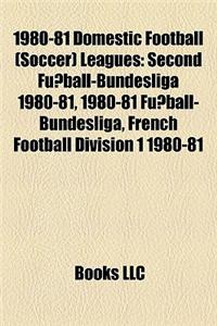 1980-81 Domestic Football (Soccer) Leagues