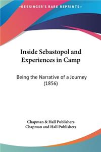Inside Sebastopol and Experiences in Camp