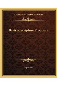 Basis of Scripture Prophecy