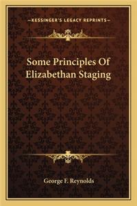 Some Principles Of Elizabethan Staging