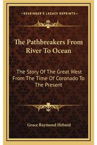 The Pathbreakers From River To Ocean