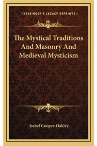 The Mystical Traditions and Masonry and Medieval Mysticism