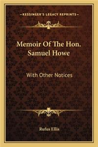Memoir Of The Hon. Samuel Howe