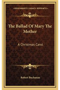 The Ballad of Mary the Mother